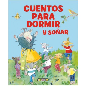 CUENTOS PARA DORMIR Y SOÑAR