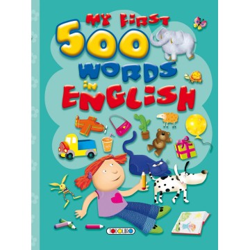 MY FIRST 500 WORDS IN ENGLISH